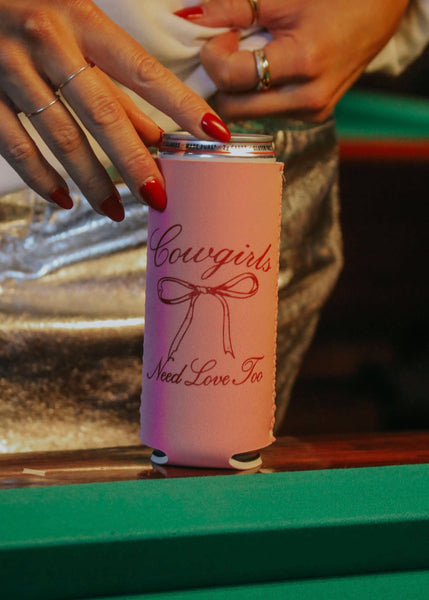 "Cowgirls Need Love Too" Drink Sleeve