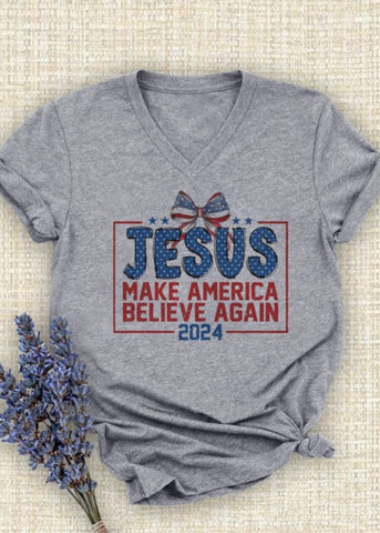 "Jesus Make America Believe Again" Grey Tee