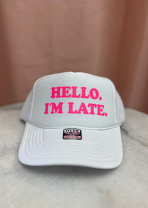 "Hello I'm Late" White Trucker Hat
