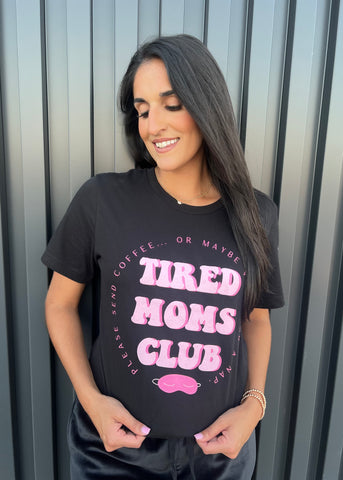 "Tired Mom's Club" Graphic Tee